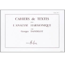 DANDELOT - Cahiers d'analyse harmonique - Vol 1