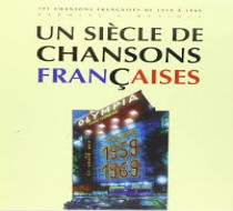 UN SIECLE DE CHANSONS FRANCAISES 1959 - 1969