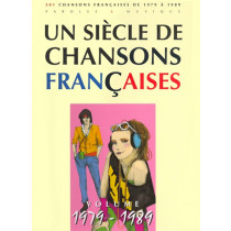 UN SIECLE DE CHANSONS FRANCAISES 1979 - 1989