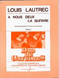LAUTREC A nous deux la guitare vol 1