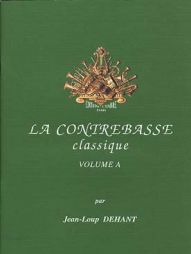 DEHANT - la contrebasse classique vol A