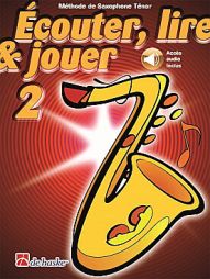 Ecouter, lire et jouer - Saxo ténor 2