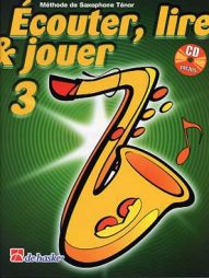 Ecouter, lire et jouer - Saxo ténor 3 avec CD