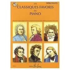 Les Classiques Favoris du Piano - Débutants