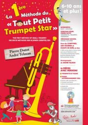La 1ere Méthode du " Tout Petit Trumpet Star "