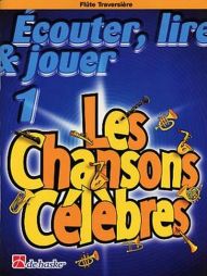Ecouter, lire et jouer 1 - Chansons célèbres - Flûte T
