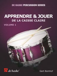 BOMHOF - Apprendre et jouer de la caisse claire - Vol 1