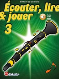 Ecouter, lire et jouer - Clarinette vol 3