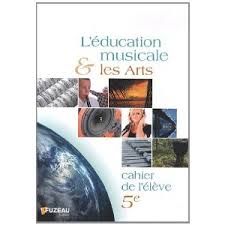 FUZEAU - L' éducation musicale et les arts en 5 ème