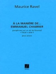 RAVEL A la manière..Emmanuel Chabrier