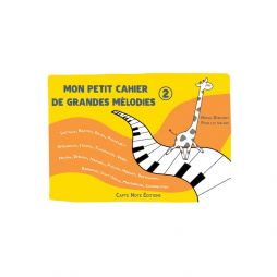 Mon petit cahier de grandes mélodies - Vol 2