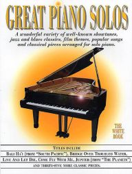 GREAT PIANO SOLOS - the white book