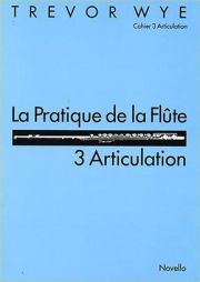 Trevor wye pratique de la flute 3 articulation