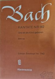 BACH - Cantate 142 - Uns ist ein Kind geboren