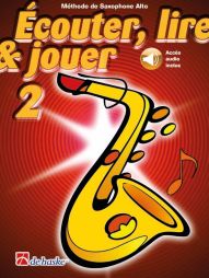 Ecouter, lire et jouer - Saxo alto 2