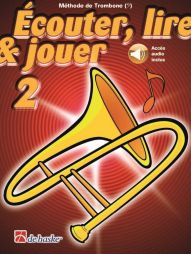 Ecouter, lire et jouer - Trombone 2 - Clé de fa
