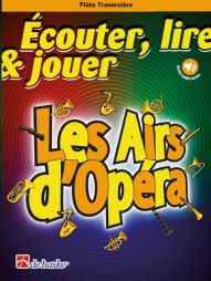 Ecouter lire et jouer - Les airs d'opéra - Flûte 