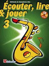 Ecouter, lire et jouer - Saxo alto 3