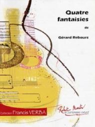 REBOURS quatre fantaisies guitare