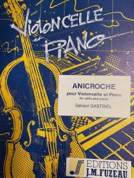 GASTINEL - Anicroche violoncelle