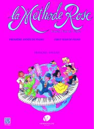 La Méthode Rose - 1ère année de piano