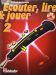 Ecouter, lire et jouer - Hautbois 2
