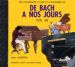 DE BACH A NOS JOURS - 5B - CD