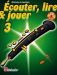 Ecouter, lire et jouer - Hautbois vol 3 + CD