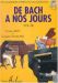 DE BACH A NOS JOURS - 5B
