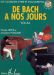 DE BACH A NOS JOURS 6A