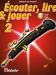 Ecouter, lire et jouer - Hautbois vol 2