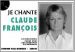 je chante CLAUDE FRANCOIS