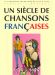 UN SIECLE DE CHANSONS FRANCAISES 1979 - 1989
