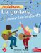 Je débute la guitare pour les enfants